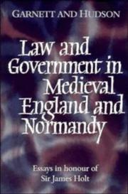 Front cover of Law and government in medieval England and Normandy by James Clarke Holt