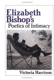 Front cover of Elizabeth Bishop's poetics of intimacy by Victoria Harrison