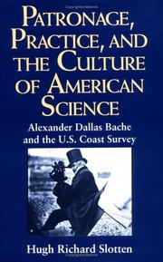 Front cover of Patronage, practice, and the culture of American science by Hugh Richard Slotten