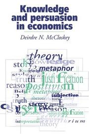 Front cover of Knowledge and persuasion in economics by Deirdre N. McCloskey