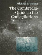 Cover of The Cambridge guide to the constellations by Michael E. Bakich