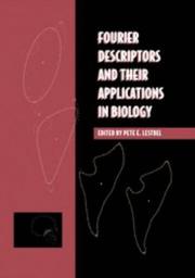 Front cover of Fourier descriptors and their applications in biology by Pete E. Lestrel