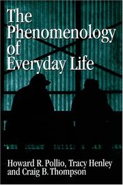 Cover of The phenomenology of everyday life by Howard R. Pollio