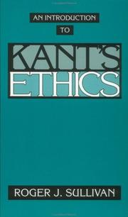 Cover of An introduction to Kant's ethics by Roger J. Sullivan