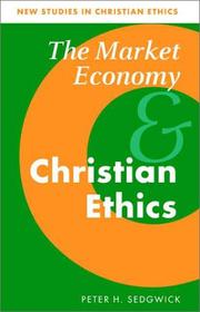 Cover of The Market Economy and Christian Ethics (New Studies in Christian Ethics) by Peter H. Sedgwick