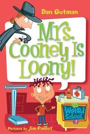 Front cover of Mrs. Cooney is loony! by Dan Gutman
