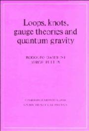 Front cover of Loops, knots, gauge theories, and quantum gravity by Rodolfo Gambini
