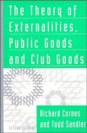 Front cover of The theory of externalities, public goods, and club goods by Richard Cornes