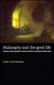 Front cover of Philosophy and the Good Life: Reason and the Passions in Greek, Cartesian and Psychoanalytic Ethics by John Cottingham