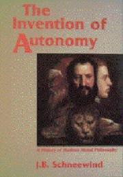 Front cover of The invention of autonomy by J. B. Schneewind