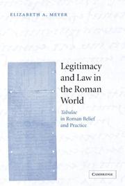 Front cover of Legitimacy and law in the Roman world by Elizabeth A. Meyer