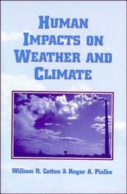 Front cover of Human impacts on weather and climate by William R. Cotton