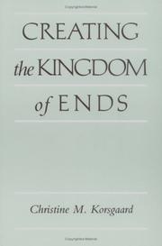 Front cover of Creating the kingdom of ends by Christine M. Korsgaard