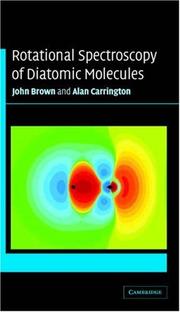 Front cover of ROTATIONAL SPECTROSCOPY OF DIATOMIC MOLECULES by John M. Brown
