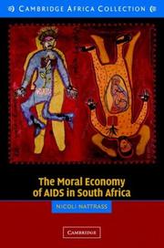 Cover of The moral economy of AIDS in South Africa by Nicoli Nattrass