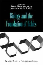 Front cover of Biology and the foundation of ethics by Jane Maienschein