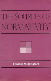 Front cover of The sources of normativity by Christine M. Korsgaard