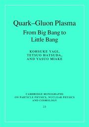 Front cover of QUARK-GLUON PLASMA: FROM BIG BANG TO LITTLE BANG by KOHSUKE YAGI