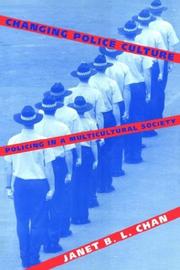 Cover of Changing police culture by Janet B. L. Chan