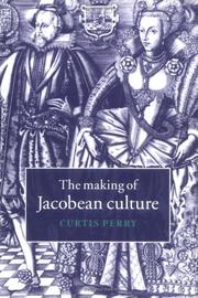 Front cover of The Making of Jacobean Culture by Curtis Perry