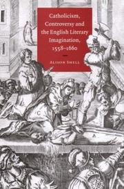 Front cover of Catholicism, controversy, and the English literary imagination, 1558-1660 by Alison Shell