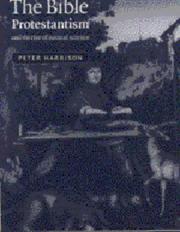 Front cover of The Bible, Protestantism, and the rise of natural science by Harrison, Peter