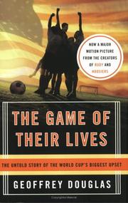 Front cover of The Game of Their Lives by Geoffrey Douglas
