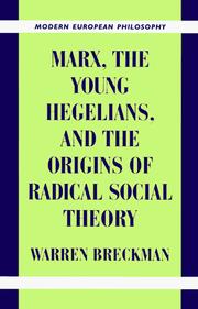 Cover of Marx, the Young Hegelians, and the Origins of Radical Social Theory by Warren Breckman