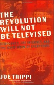 Cover of The Revolution Will Not Be Televised by Joe Trippi