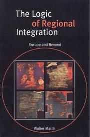 Front cover of The logic of regional integration by Walter Mattli