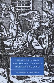 Front cover of Theatre, finance, and society in early modern England by Theodore B. Leinwand