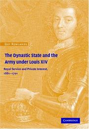Front cover of The dynastic state and the army under Louis XIV by Guy Rowlands
