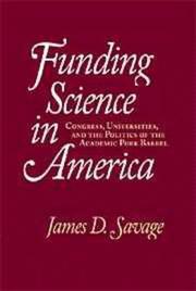Front cover of Funding Science in America by James D. Savage