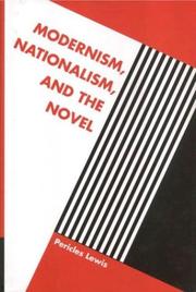 Front cover of Modernism, nationalism, and the novel by Pericles Lewis