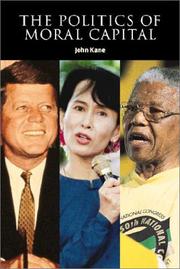 Cover of The Politics of Moral Capital (Contemporary Political Theory) by John Kane