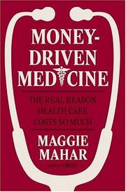 Front cover of Money-Driven Medicine by Maggie Mahar