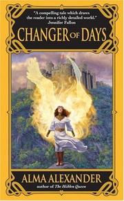 Front cover of Changer of Days by Alma Alexander
