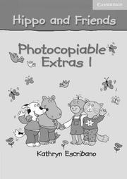 Front cover of Hippo and Friends 1 Photocopiable Extras (Hippo and Friends) by Claire Selby