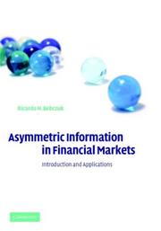 Cover of Asymmetric Information in Financial Markets by Ricardo N. Bebczuk