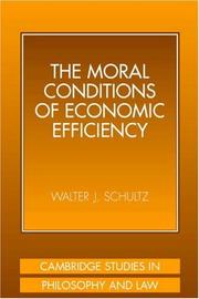 Front cover of The Moral Conditions of Economic Efficiency by Walter J. Schultz