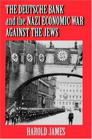 Front cover of The Deutsche Bank and the Nazi Economic War against the Jews by Harold James