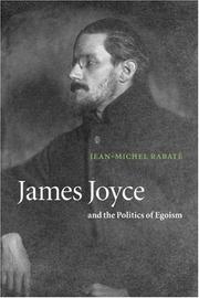 Cover of James Joyce and the politics of egoism by Jean-Michel Rabaté