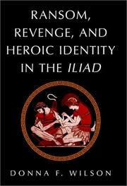 Front cover of Ransom, revenge, and heroic identity in the Iliad by Donna F. Wilson