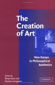 Cover of The creation of art by Berys Nigel Gaut