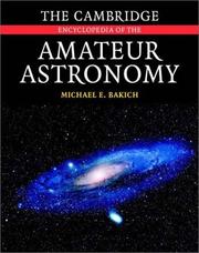 Front cover of The Cambridge Encyclopedia of Amateur Astronomy by Michael E. Bakich