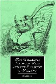 Front cover of The romantic national tale and the question of Ireland by Ina Ferris
