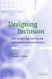 Cover of DESIGNING INCLUSION: TO0LS TO RAISE LOW-END PAY AND EMPLOYMENT IN PRIVATE ENTERPISE; ED. BY EDMUND S. PHELPS by Edmund S. Phelps