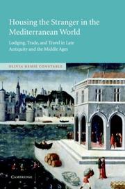 Cover of Housing the stranger in the Mediterranean world by Olivia Remie Constable