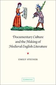 Front cover of Documentary culture and the making of medieval English literature by Emily Steiner
