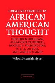 Front cover of Creative conflict in African American thought by Wilson Jeremiah Moses